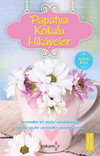 Papatya Kokulu Hikayeler (Kokulu Kitap)