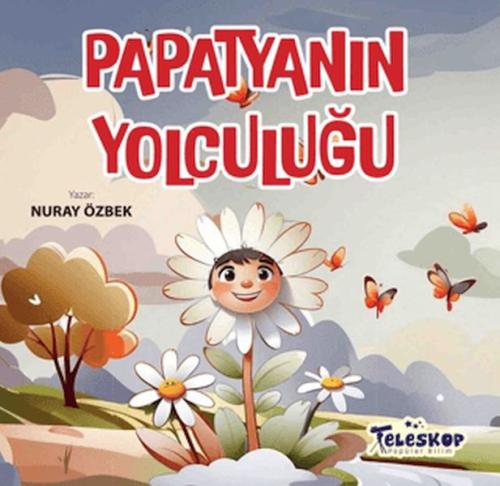 Papatyanın Yolculuğu Nuray Özbek
