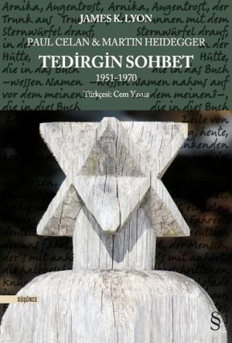 Paul Celan ve Martin Heidegger - Tedirgin Sohbet 1951-1970