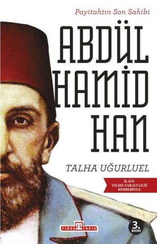 Payitahtın Son Sahibi Abdülhamid Han %15 indirimli Talha Uğurluel