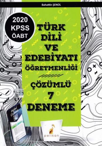 Pelikan 2020 KPSS ÖABT Türk Dili Edebiyatı Öğretmenliği Dijital Çözümlü 7 Deneme Sınavı (Yeni)