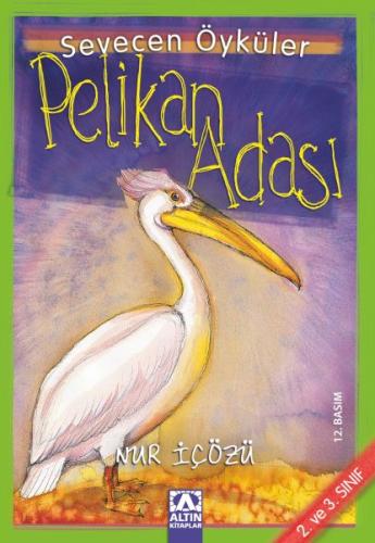 Pelikan Adası - Sevecen Öyküler Nur İçözü