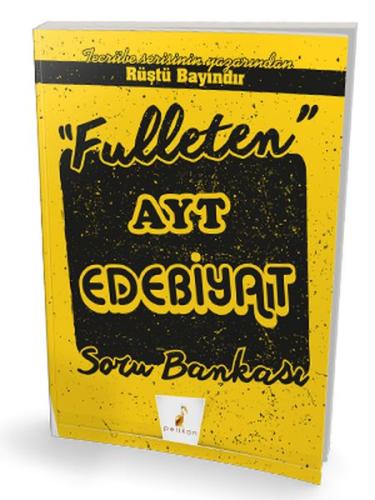 Pelikan AYT Edebiyat Fulleten Soru Bankası (Yeni) Rüştü Bayındır