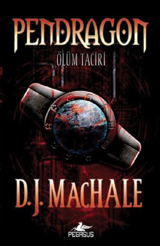 Pendragon 1 - Ölüm Taciri D. J. MacHale