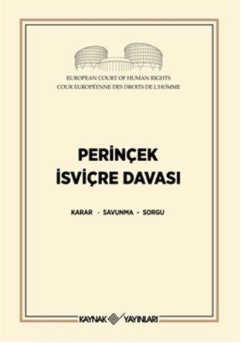 Perinçek İsviçre Davası  Karar - Savunma - Sorgu