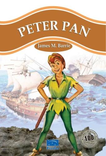 Peter Pan 100 Temel Eser 1.Kademe James Matthew Barrie
