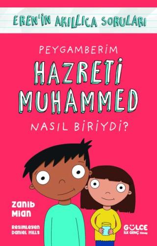 Peygamberim Hazreti Muhammed Nasıl Biriydi? / Eren'in Akıllıca Soruları