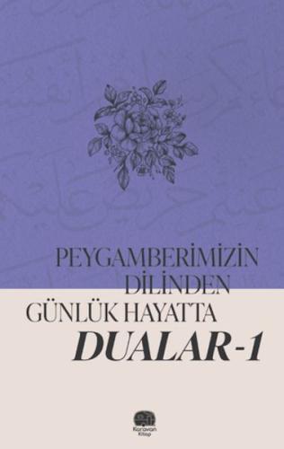 Peygamberimizin Dilinden Günlük Hayatta Dualar 1