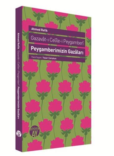 Peygamberimizin Gazaları  Gazavat-ı Celile-i Peygamberi