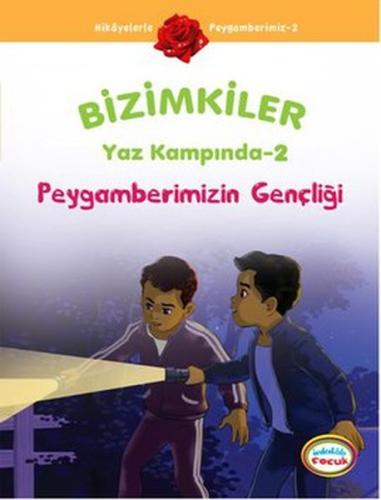 Peygamberimizin Gençliği / Bizimkiler Yaz Kampında -2 %23 indirimli Ay