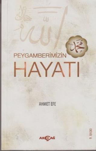 Peygamberimizin Hayatı %15 indirimli Ahmet Efe