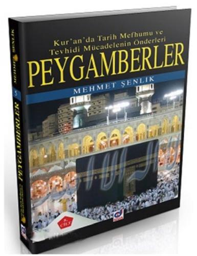 Peygamberler  Kur'an'da Tarih Mefhumu ve Tevhisi Mücadelenin Önderleri 2.Cilt