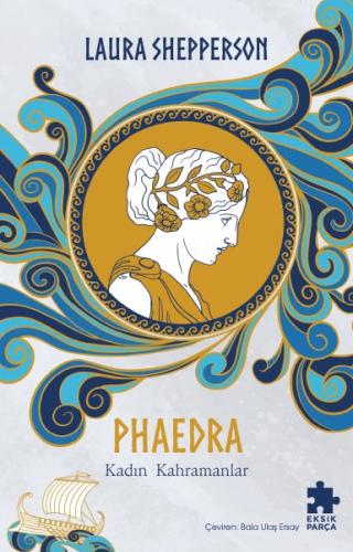 Phaedra-Kadın Kahramanlar Laura Shepperson