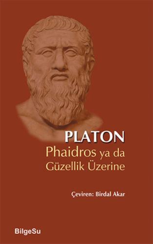 Phaidros ya da Güzellik Üzerine Platon (Eflatun)