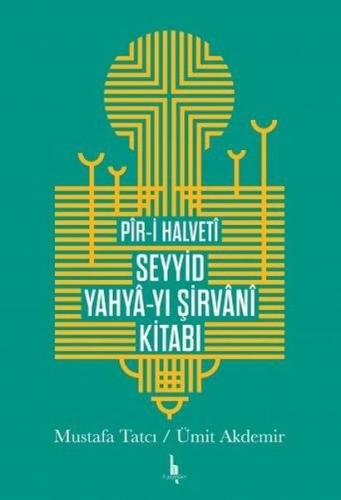 Piri Halveti Seyyid Yahyayı Şirvani Kitabı Mustafa Tatcı