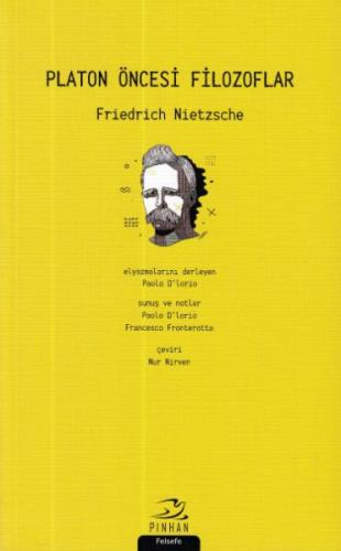 Platon Öncesi Filozoflar Friedrich Wilhelm Nietzsche