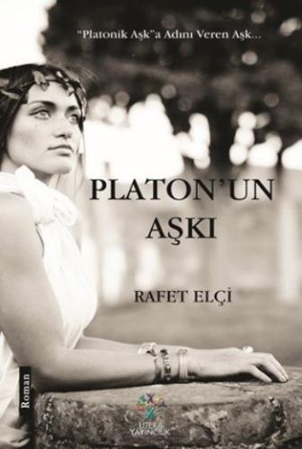 Platonun Aşkı Rafet Elçi