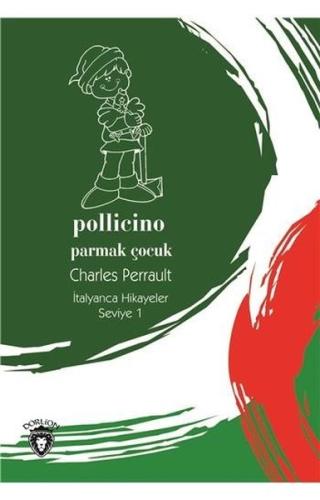 Pollicino-Seviye 1-Parmak Çocuk-İtalyanca Hikayeler Charles Perrault