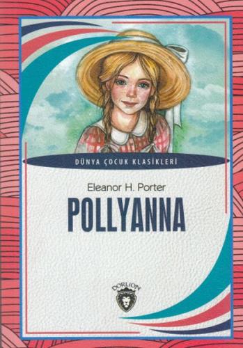 Pollyanna Dünya Çocuk Klasikleri (7-12 Yaş)