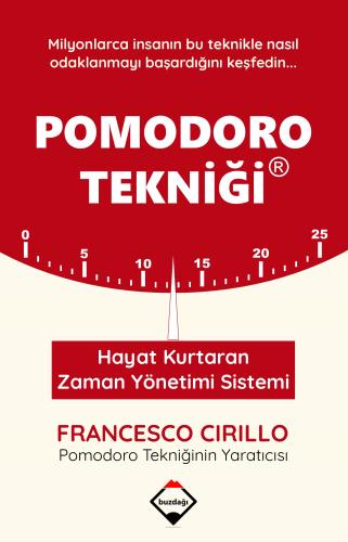 Pomodoro Tekniği - Hayat Kurtaran Zaman Yönetimi Sistemi Francesco Cir