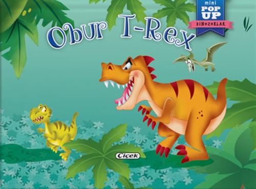 Pop-Up Mini Dinozorlar - Obur T-Rex Kolektıf