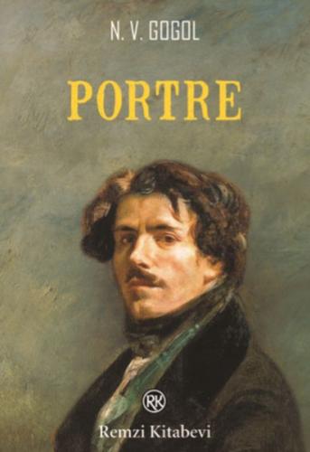 Portre - Bir Dünya Klasiği... Nikolay Vasilyeviç Gogol