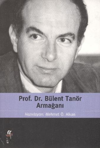 Prof. Dr. Bülent Tanör Armağanı Mehmet Ö. Alkan