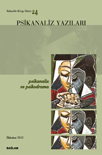 Psikanaliz Yazıları 24 - Psikanaliz ve Psikodrama