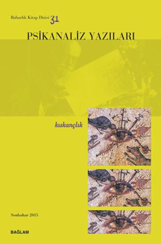 Psikanaliz Yazıları 31 - Kıskançlık