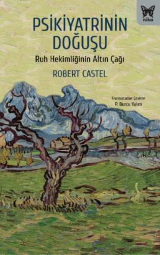 Psikiyatrinin Doğuşu Robert Castel