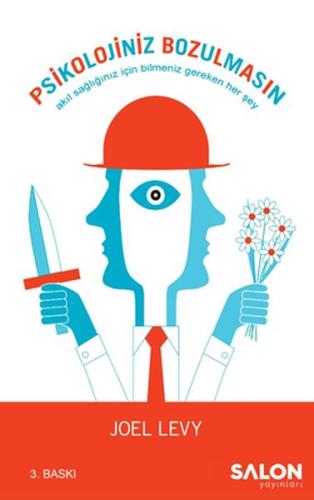 Psikolojiniz Bozulmasın - Akıl Sağlığınız İçin Bilmeniz Gereken Her Şey