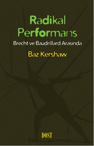 Radikal Performans  Brecht ve Baudrillard Arasında