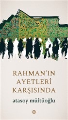 Rahman'ın Ayetleri Karşısında Atasoy Müftüoğlu