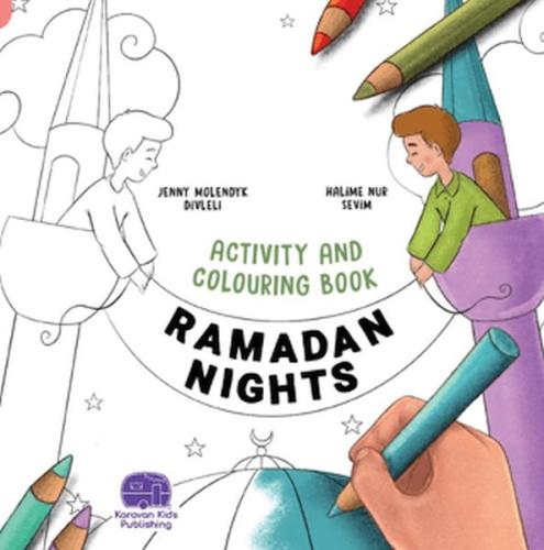 Ramadan Nights Activity And Colouring Book Jenny Molendyk Divleli