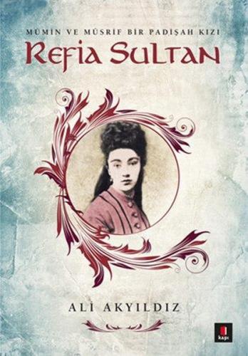 Refia Sultan %10 indirimli Ali Akyıldız