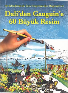 Renklendirmeniz İçin Empresyonist Başyapıtlar - Dali’den Gauguin’e 60 Büyük Resim