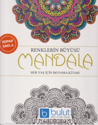 Renklerin Büyüsü Mandala - Her Yaş İçin Boyama Kitabı