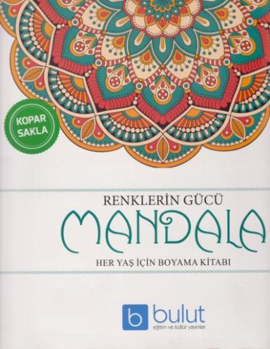 Renklerin Gücü Mandala - Her Yaş İçin Boyama Kitabı