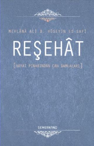 Reşehat (Ciltli) Mevlana Ali B. Hüseyin Es-Safi