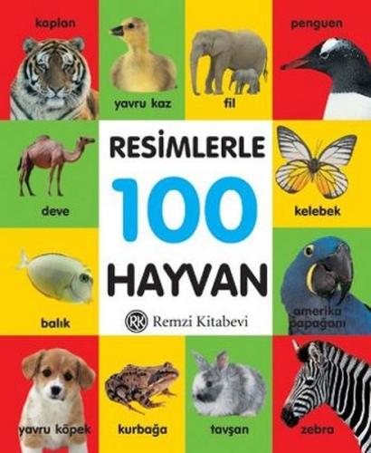 Resimlerle 100 Hayvan (Küçük Boy Ciltli) Kolektif