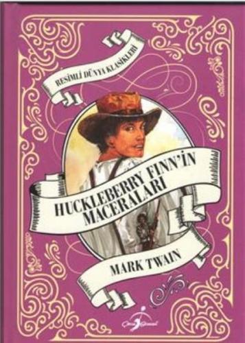 Resimli Dünya Çocuk Klasikleri Huckleberry Fınnin Maceraları (Ciltli)