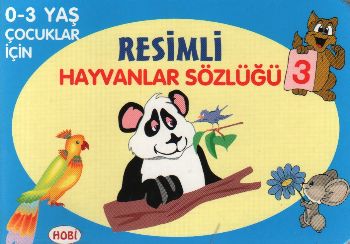 Resimli Hayvanlar Sözlüğü - 3 / 0-3 Yaş Çocuklar İçin