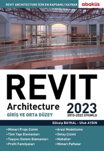 Revit Architecture (Giriş ve Orta Düzey) 2023 Gökalp Baykal
