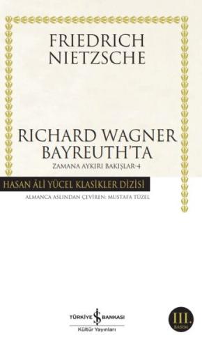 Richard Wagner Bayreuthta - Zamana Aykırı Bakışlar 4 - Hasan Ali Yücel
