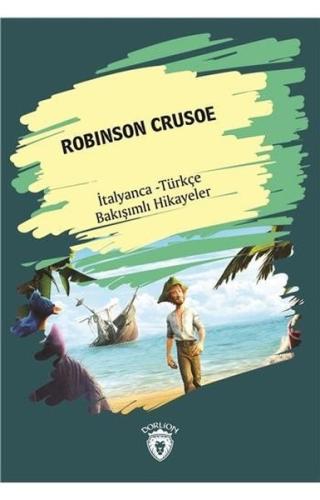 Robinson Crusoe-İtalyanca Türkçe Bakışımlı Hikayeler %25 indirimli Kol