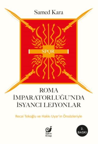 Roma İmparatorluğunda İsyancı Lejyonlar Samed Kara