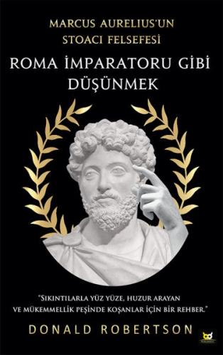 Roma İmparatoru Gibi Düşünmek - Marcus Aurelius’un Stoacı Felsefesi Do