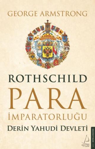 Rothschild Para İmparatorluğu George Armstrong