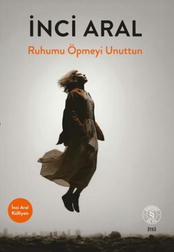 Ruhumu Öpmeyi Unuttun