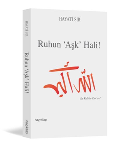 Ruhun 'Aşk' Hali Hayati Sır